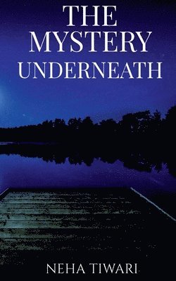Neha Tiwari - Mystery Underneath, Häftad