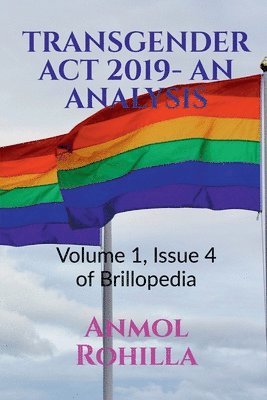 Anmol Rohilla - Transgender ACT 2019- An Analysis, Häftad