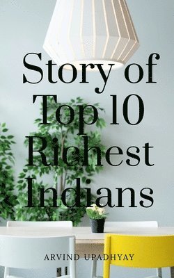bokomslag Story of Top 10 Richest Indians