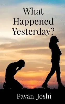 Pavan Joshi - What Happened Yesterday?, Häftad. Tillgänglighet: Lägg i varukorg