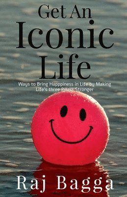 Raj Bagga - Get an Iconic Life, Häftad