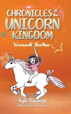 Kyle Rawleigh - Chronicles of the Unicorn Kingdom, Inbunden