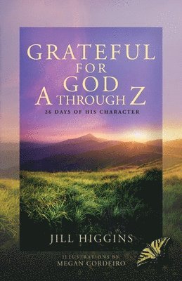 Jill Higgins - Grateful for God A through Z, Häftad