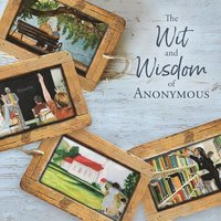 bokomslag Wit and Wisdom of Anonymous