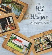 bokomslag Wit and Wisdom of Anonymous
