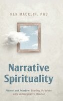 Ken Macklin - Narrative Spirituality, Inbunden