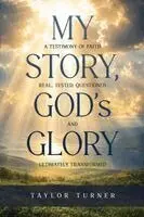 Taylor Turner - My Story, God's Glory, Häftad. Tillgänglighet: Lägg i varukorg