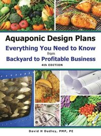 bokomslag Aquaponic Design Plans Everything You Needs to Know