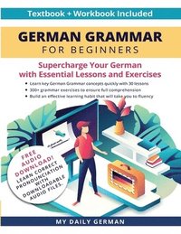 bokomslag German Grammar for Beginners Textbook + Workbook Included