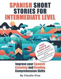bokomslag Spanish Short Stories for Intermediate Level