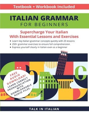 Talk in Italian, Talk in Italian, - Italian Grammar for Beginners Textbook + Workbook Included, Häftad