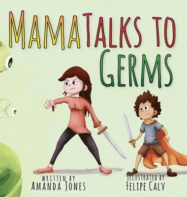 Amanda Jones - Mama Talks to Germs, Inbunden