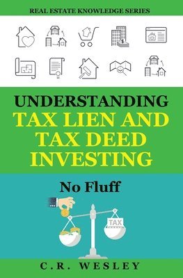 bokomslag Understanding Tax Lien and Tax Deed Investing