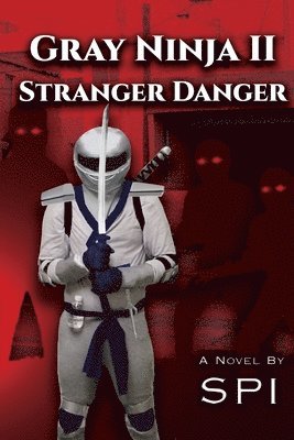 Gray Ninja II Stranger Danger 1