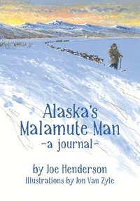 bokomslag Alaska's Malamute Man