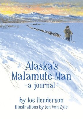 bokomslag Alaska's Malamute Man