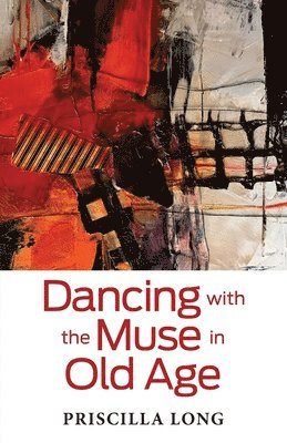 Dancing with the Muse in Old Age 1