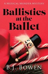 bokomslag Ballistics at the Ballet
