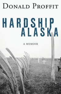 bokomslag Hardship Alaska