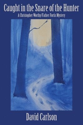 David Carlson - Caught in the Snare of the Hunter, Häftad