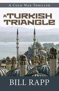 bokomslag A Turkish Triangle