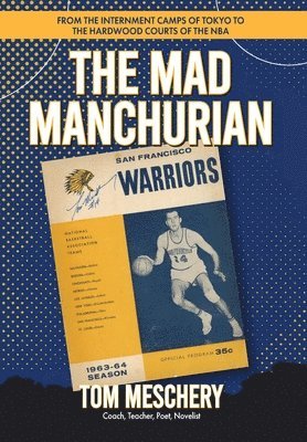 Tom Meschery - Mad Manchurian, Inbunden