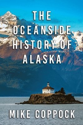 Oceanside History of Alaska 1