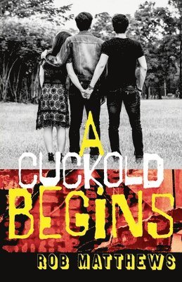 bokomslag A Cuckold Begins