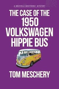 bokomslag Case of the 1950 Volkswagen Hippy Bus