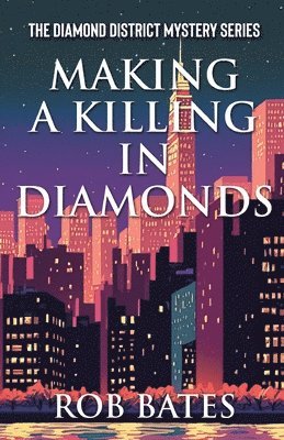 Making a Killing in Diamonds 1