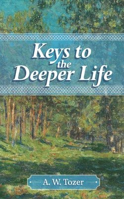 Keys to the Deeper Life 1