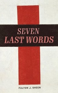 bokomslag The Seven Last Words