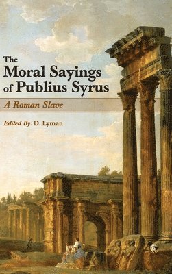 bokomslag The Moral Sayings of Publius Syrus