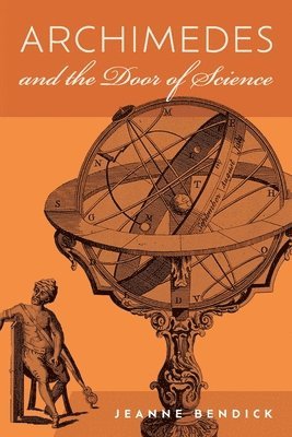 bokomslag Archimedes and the Door of Science: Immortals of Science