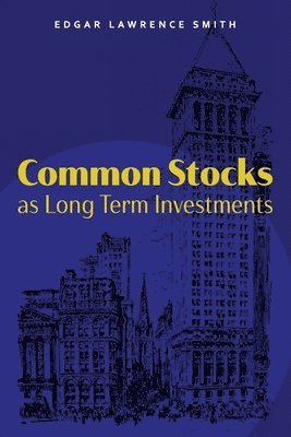 Common Stocks as Long Term Investments 1