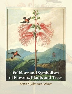 Folklore and Symbolism of Flowers, Plants and Trees 1
