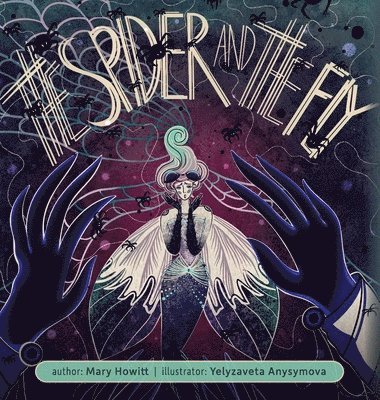 Mary Howitt - Spider and the Fly (Illustrated), Inbunden
