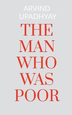 bokomslag The Man Who Was Poor