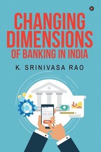 bokomslag Changing Dimensions of Banking in India