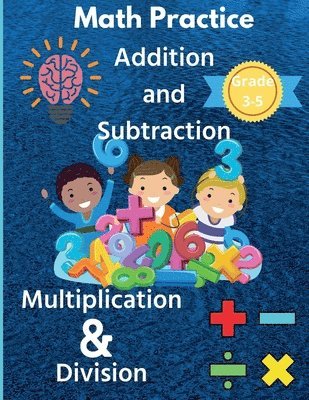 bokomslag Math Practice Addition and Subtraction Multiplication & Division Grade 3-5