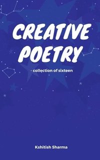 bokomslag Creative Poetry - Collection of sixteen