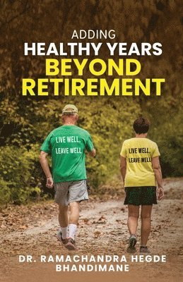 Adding Healthy Years Beyond Retirement 1