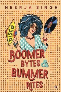 bokomslag Boomer Bytes & Bummer Rites