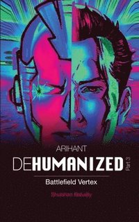 bokomslag ARIHANT DEHUMANIZED (Part 3)