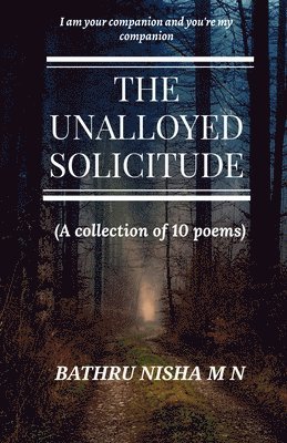 The Unalloyed Solicitude 1