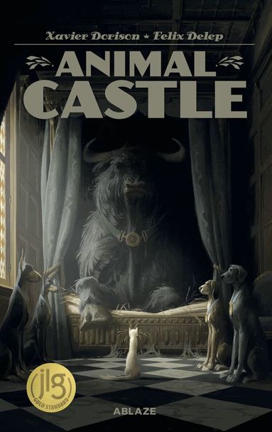 Xavier Dorison - ANIMAL CASTLE VOL. 1, Inbunden