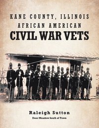 bokomslag Kane County, Illinois African American Civil War Vets