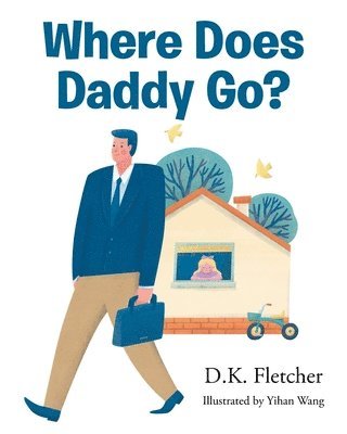 Where Does Daddy Go? 1