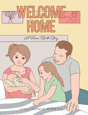 Lisa Coomer - Midwife - Welcome Home, Inbunden. Tillgänglighet: Lägg i varukorg