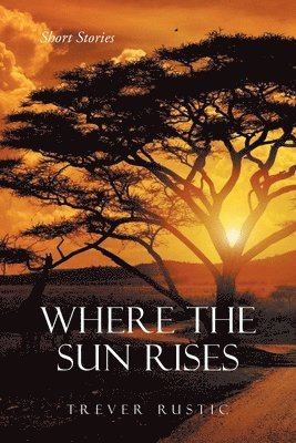 Where the Sun Rises 1